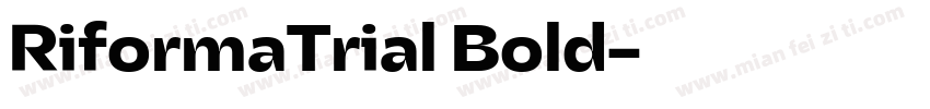 RiformaTrial Bold字体转换